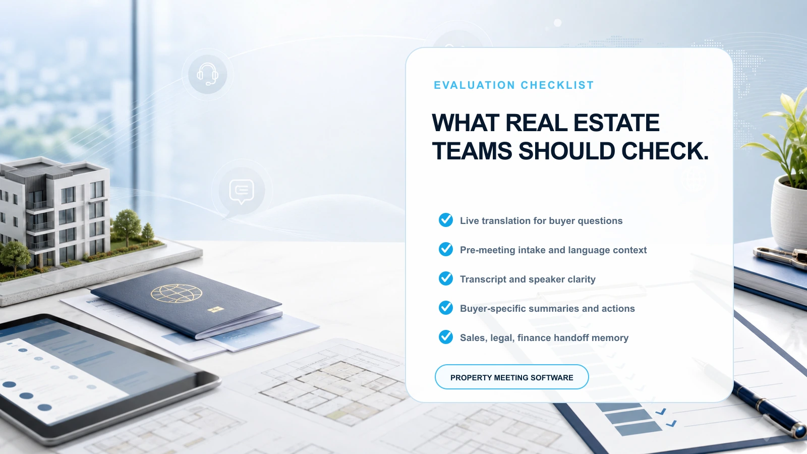 Checklist for evaluating real estate meeting translator software for foreign buyers